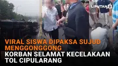 Mulai dari siswa dipaksa sujud menggonggong hingga korban selamat kecelakaan Tol Cipularang di News Flash Liputan6.com.