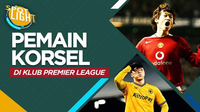 Berita video spotlight kali ini membahas tentang empat pesepakbola Korea Selatan yang bermain di klub Premier League.