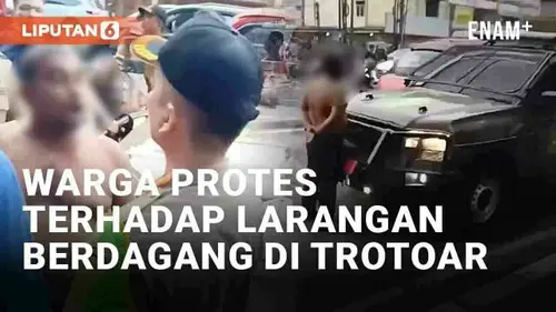 VIDEO: Protes Terhadap Larangan Berdagang di Trotoar, Warga Halangi Satpol PP