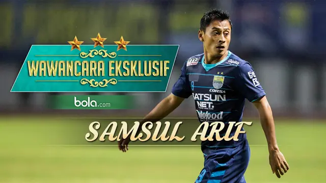 Wawancara eksklusif Samsul Arif