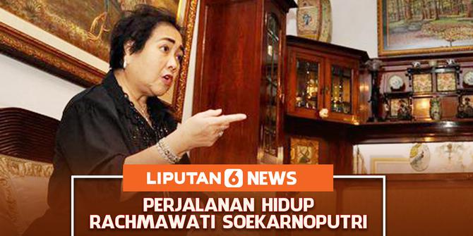 VIDEO: Perjalanan Hidup Rachmawati Soekarnoputri