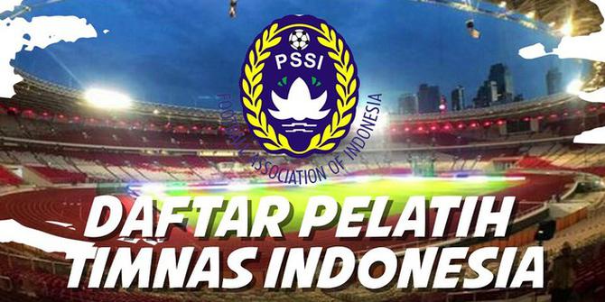 VIDEO: Daftar Pelatih Timnas Indonesia