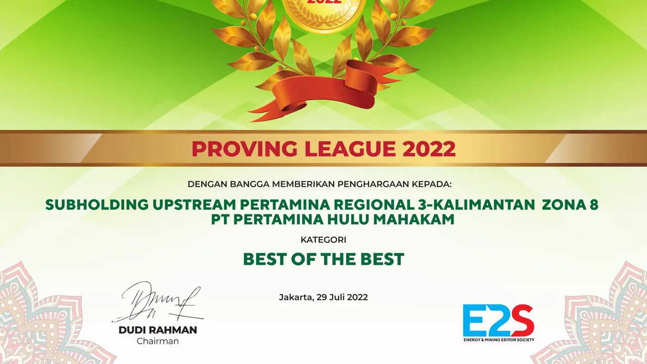 PT Pertamina Hulu Indonesia Regional 3-Kalimantan Zona 8 PT Pertamina Hulu Mahakam meraih penghargaan Best of The Best dalam E2S Proving League 2022 yang diumumkan Jumat (29/7/2022).