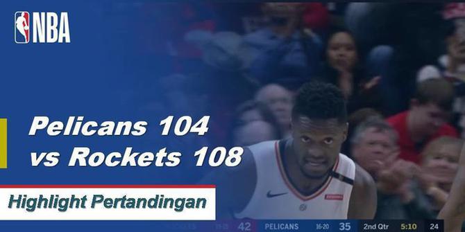 Cuplikan Pertandingan NBA : Rockets 108 vs Pelicans 104
