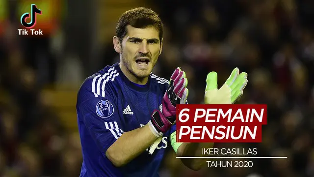 Berita video, termasuk Iker Casillas berikut 6 pesepak bola yang pensiun tahun ini