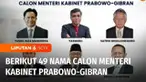 Sebanyak 49 tokoh mulai dari menteri, petinggi partai politik, pimpinan ormas, akademisi, hingga pengusaha dipanggil Presiden terpilih, Prabowo Subianto. Mereka diproyeksikan akan menduduki kursi kabinet Pemerintahan Prabowo-Gibran. Berikut adalah da...
