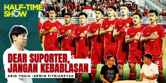 VIDEO Half Time Show: PR Nih! Timnas Indonesia Naik Kelas ke Level Asia, Fanatisme Suporter Malah Kebablasan