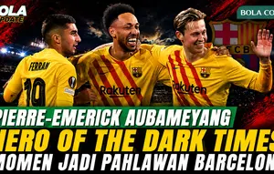 Hero of The Dark Times, Pierre-Emerick Aubameyang Kenang Momen Saat Jadi Pahlawan Barcelona