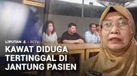 Kasus dugaan malapraktik dalam tindakan kateterisasi jantung terjadi di RSUD Abdoel Wahab Sjahranie, Samarinda, Kalimantan Timur. Diduga, kawat sepanjang dua sentimeter ditemukan tertinggal di pembuluh darah jantung pasien setelah menjalani tindakan ...