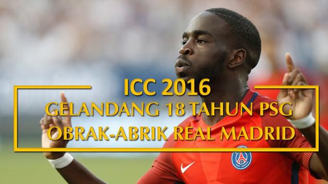 Nanitamo Ikone gelandang kiri Paris Saint-Germain berusia 18 tahun berhasil membobol gawang Real Madrid di turnamen pramusim ICC 2016.