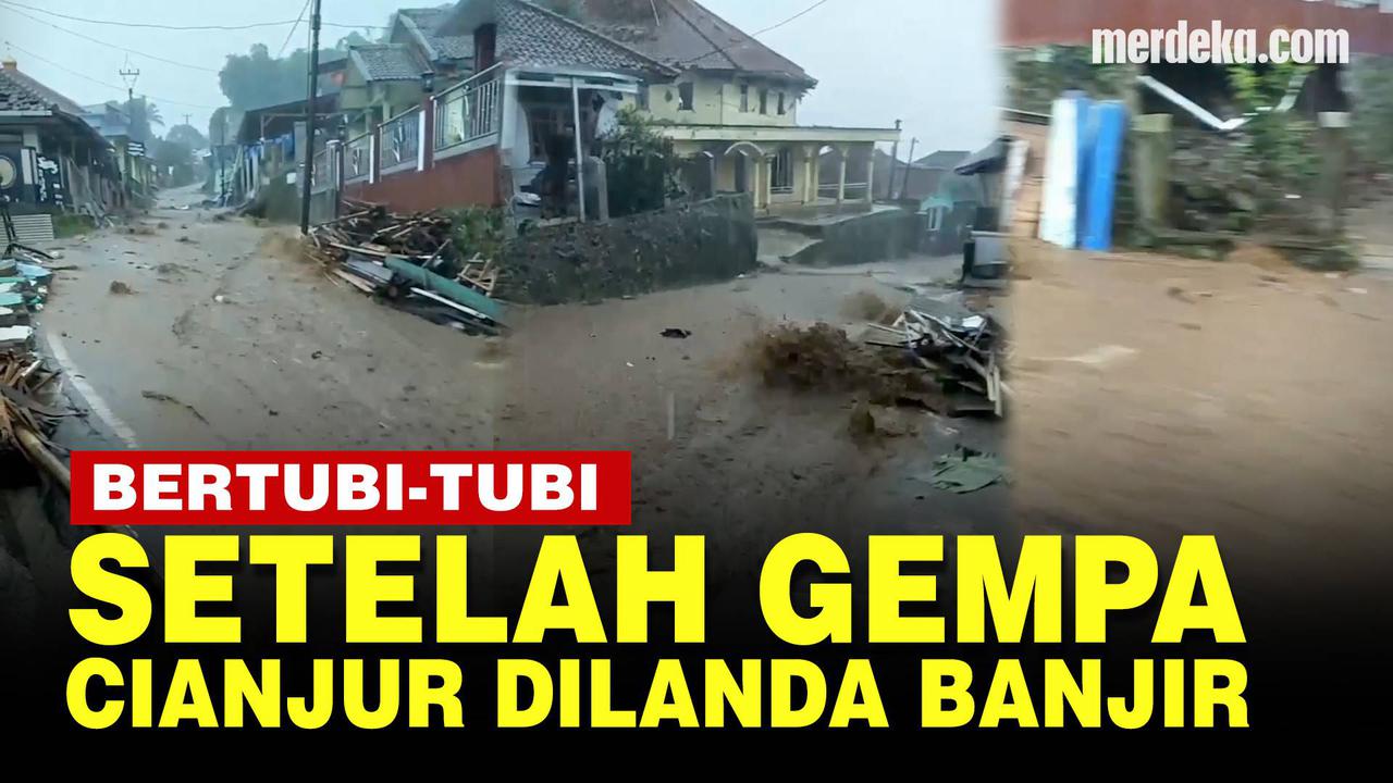 VIDEO: Porak Poranda Dihantam Gempa, Cianjur Kini Dilanda Banjir