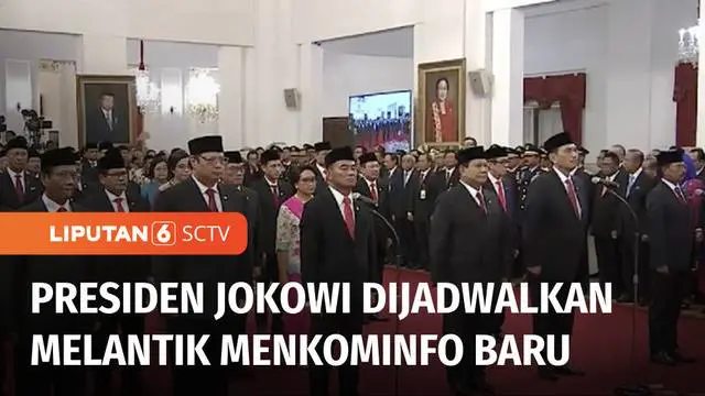 Presiden Joko Widodo pagi ini dijadwalkan akan melantik Menteri Komunikasi dan Informatika yang baru. Selain Menkominfo, Presiden dikabarkan juga bakal melantik empat wakil menteri, Kabinet Indonesia Maju.
