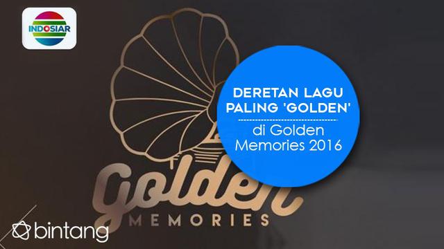 Deretan Lagu Paling Golden Di Golden Memories 2016 News Entertainment Fimela Com