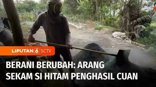 VIDEO: Berani Berubah: Arang Sekam Si Hitam Penghasil Cuan