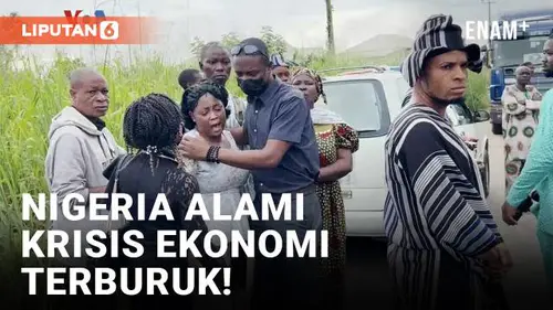 VIDEO: Nigeria Alami Krisis Ekonomi Terburuk dalam Satu Generasi