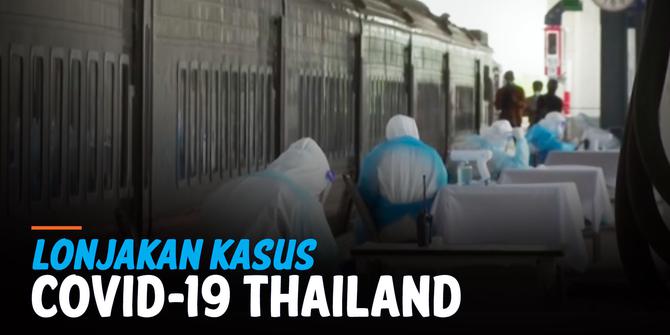VIDEO: Covid-19 Thailand Melonjak, Pasien Dibawa Keluar Bangkok