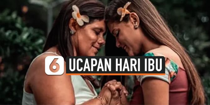 VIDEO: Catat, Deretan Ucapan Menyentuh Hati di Hari Ibu