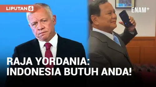 VIDEO: Keunggulan Sementara Prabowo di Pilpres 2024 Disambut Baik Raja Yordania Abdullah II