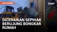 Kecewa Diceraikan, Wanita di Madiun Nekat Bongkar Rumah Sendiri