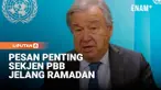 Sekretaris Jenderal Perserikatan Bangsa-Bangsa, Antonio Guterres, menyampaikan pesan Ramadan 1447 Hijriah atau 2026 kepada dunia. Pesan tersebut dipublikasikan melalui laman resmi PBB Indonesia sebagai bagian dari tradisi tahunan menyambut bulan suci...