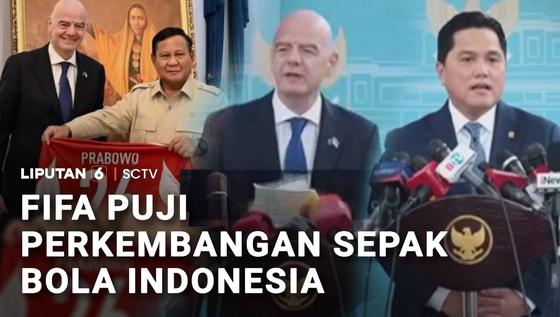Presiden FIFA Terpukau, Perkembangan Sepak Bola Indonesia Tuai Pujian