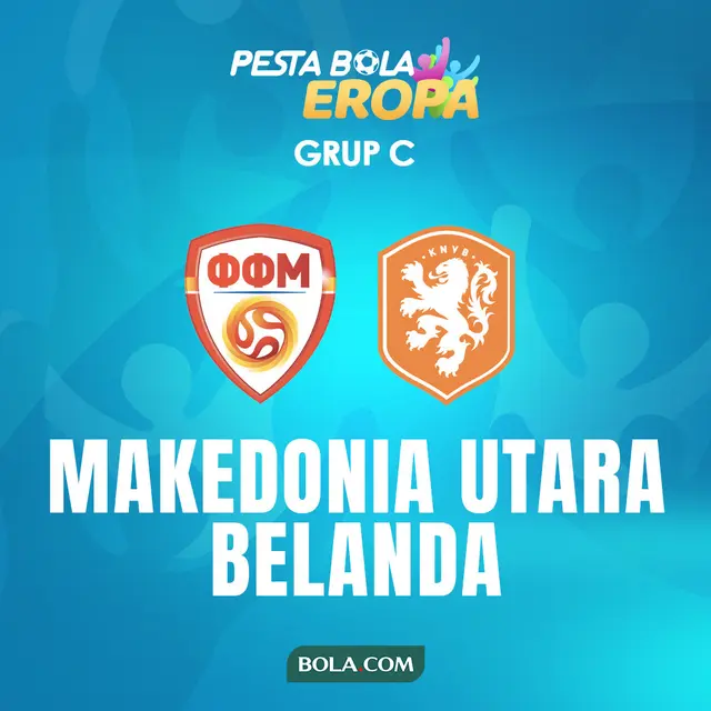 Piala Eropa - Euro 2020 Makedonia Utara Vs Belanda