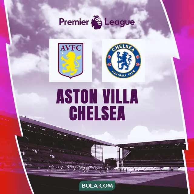 Prediksi Liga Inggris Aston Villa Vs Chelsea