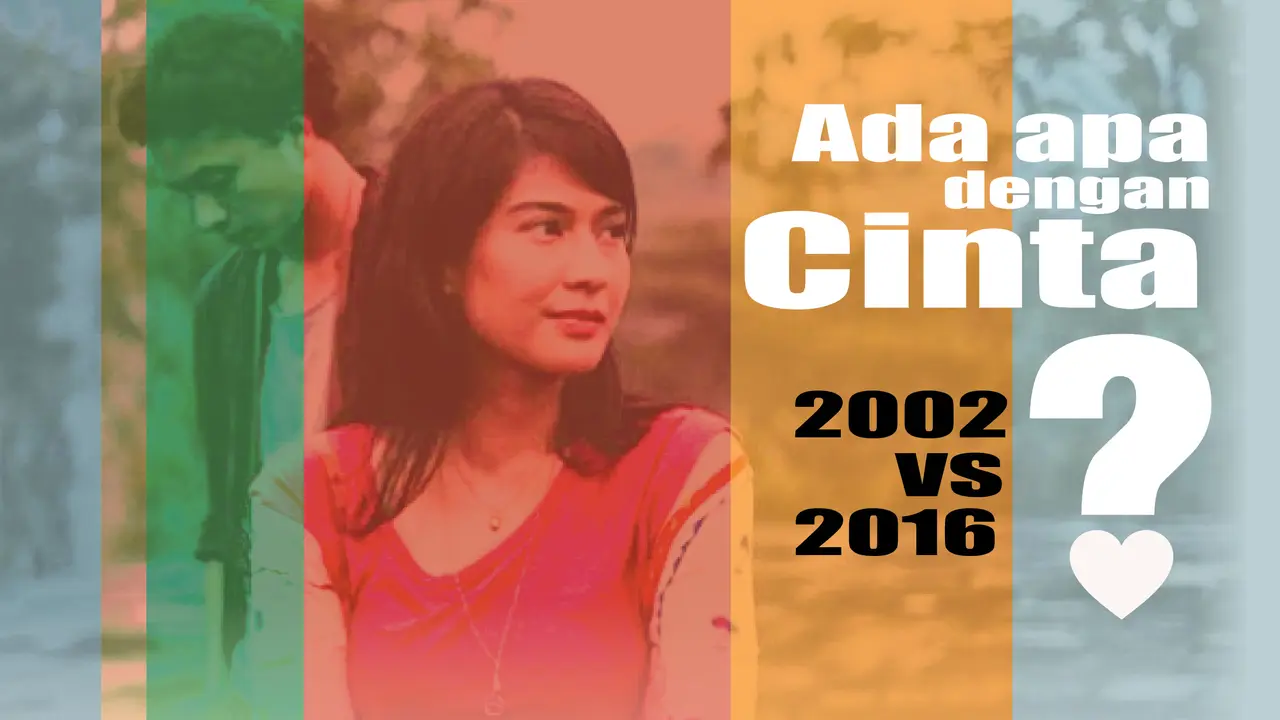 AADC 2002 Vs 2016 (Liputan6.com/Abdillah)