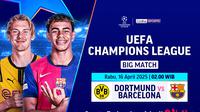 Saksikan siaran langsung big match Liga Champions: Dortmund vs Barcelona di Vidio. Tonton dan dukung jagoan kalian di laga big match Liga Champions antara Dortmund vs Barcelona pada perempat final leg kedua hanya di layanan OTT Vidio. (sum. doc. vidio.com)