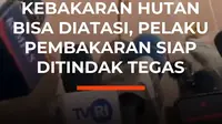 Presiden Prabowo Subianto optimistis Indonesia mampu mengendalikan kebakaran hutan dan lahan (karhutla) yang melanda Kalimantan dan sejumlah provinsi lainnya. Keyakinan itu berkaca pada pengalaman penanganan karhutla di tahun-tahun sebelumnya yang lebih parah namun berhasil diatasi.

Usai memimpi...