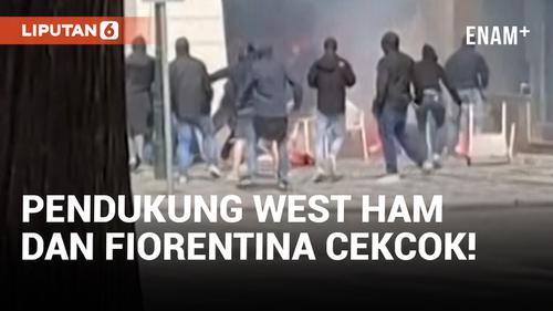 VIDEO: Oknum Fans Fiorentina Serang Pendukung West Ham United Jelang Final UEFA Conference League 2023