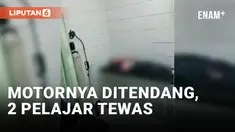 Innalillahi, 2 Pelajar Tewas Usai Motornya Ditendang