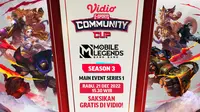 GRATIS TONTON! Live streaming Mobile Legends Bang-Bang Vidio Community Cup Season 3 Main Event Series 1 Rabu, 21 Desember