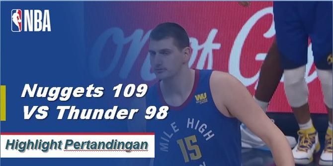 Cuplikan Hasil Pertandingan NBA : Nuggets 109 VS Thunder 98