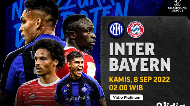 Link Live Streaming Liga Champions : Inter Milan Vs Bayern Munchen di Vidio, Kamis 8 September 2022