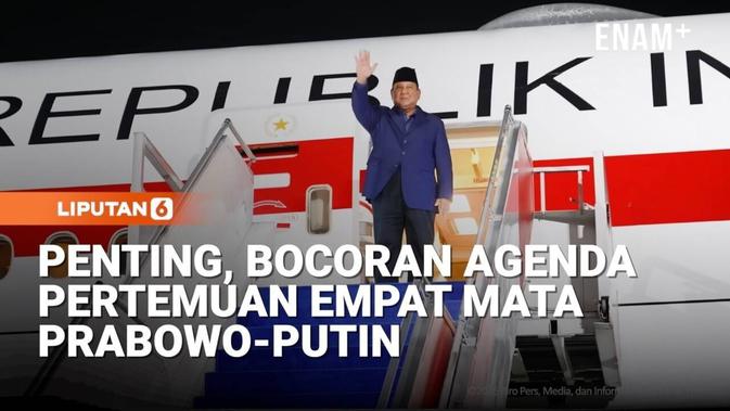 Penting, Bocoran Agenda Pertemuan Empat Mata Prabowo-Putin