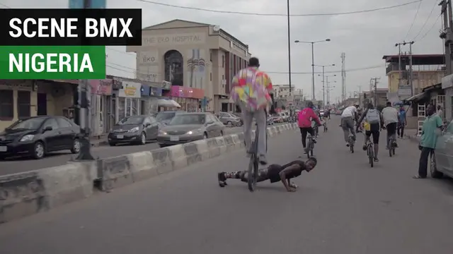 Berita video scene BMX di Lagos, Nigeria, ternyata atraktif dan menghibur saat mereka beraksi di jalanan kota.