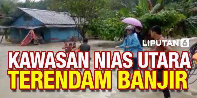 VIDEO: Ngeri! Nias Utara Dihantam Banjir, Tiga Kecamatan Terendam