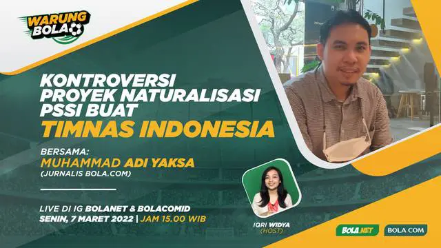 VIDEO Warung Bola: Kontroversi Proyek Naturalisasi PSSI buat Timnas Indonesia