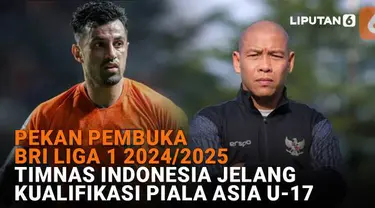 Mulai dari pekan Ppmbuka BRI Liga 1 2024/2025 hingga Timnas Indonesia jelang kualifikasi Piala Asia U-17, berikut sejumlah berita menarik News Flash Sport Liputan6.com.