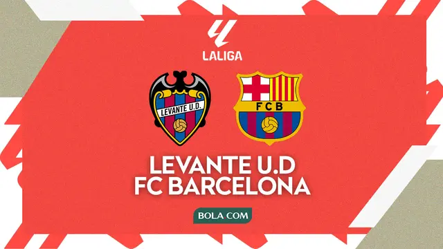 Levante vs FC Barcelona - Liga Spanyol