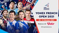 Jadwal dan Live Streaming Ajang Yonex French Open 2021 di Vidio Pekan Ini. (Sumber : dok. vidio.com)