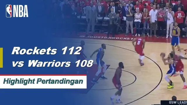 Cuplikan Pertandingan NBA : Rockets 112 vs Warriors 108