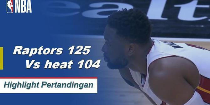 Cuplikan Pertandingan NBA : Raptors 125 vs Heat 104