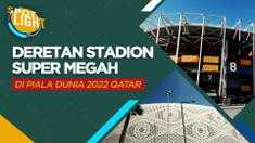 Thumbnail spotlight delapan stadion super megah di Piala Dunia 2022 Qatar
