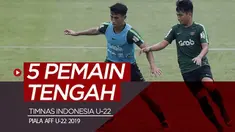 Berita video profil 5 pemain tengah timnas U-22 Indonesia di Piala AFF U-22 2019