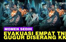 VIDEO: Sosok 4 Prajurit TNI Gugur Diserang KKB Papua, Haru Saat Momen Evakuasi