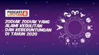 Podcast Zodiak yang beruntung dan alami kesulitan 2020