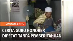 Satu dari ratusan guru honorer mengisahkan bagaimana ia dipecat dari sekolah karena kebijakan cleansing. Pemecatan dilakukan tanpa ada pemberitahuan sebelumnya.