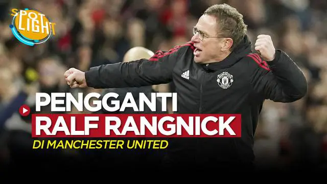 VIDEO: 4 Calon Pelatih Baru Manchester United yang Akan Menggantikan Ralf Rangnick